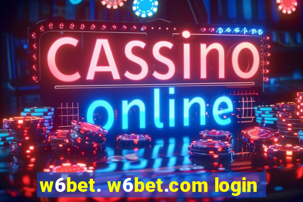 w6bet. w6bet.com login